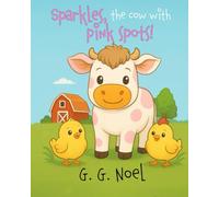 Sparkles, the Cow with Pink Spots!