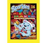SPARKLES THE TOY MAKER - BOOK 4 by Uncle Jim: A Story About Responsibility