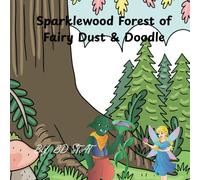 Sparklewood Forest of Fairy Dust & Doodles: Enchanting Fairy Coloring Book