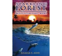 SPARKLING FOREST: Back to Future Island Book-4 (Sparkling Forest series)