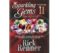 Sparkling Gems from the Greek Volume 2: 365 New Gems to Equip and Empower You for Victory Every Day of the Year