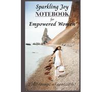 Sparkling Joy Empowered Women Notebook: Nothing is impossible the word itself says I am possible.