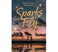 Sparks Fly: 1 (The Holliday Girls, 1)