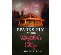 Sparks Fly at The Storyteller's Cottage