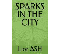 SPARKS IN THE CITY