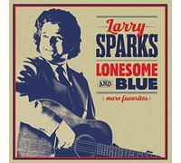 Sparks, Larry - Lonesome And Blue: More Favorites