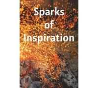 Sparks of Inspiration: A Creative Notebook for Bright Ideas, Quick Notes & Daily Motivation