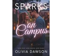 Sparks on Campus: A College Romance Collection of Six Short Stories About Summer Love and Second Chances (Sparks - Romantic Short Stories Collection)
