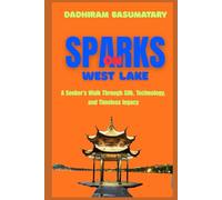 Sparks on the West Lake: A Seeker’s Walk Through Silk, Technology, and Timeless Legacy