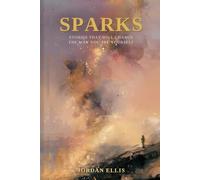 Sparks: Stories That Will Change the Way You See Yourself