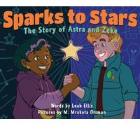 Sparks to Stars: The Story of Astra & Zeke