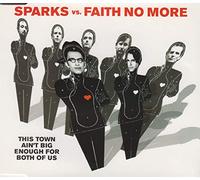 Sparks Vs Faith No More - This Town Ain't Big