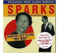 Sparks - When Do I Get to Sing My Way