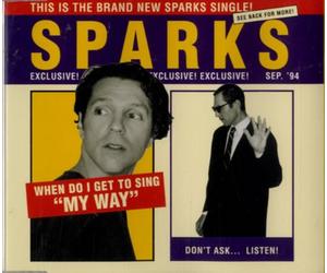Sparks - When do I get to sing 'my way'