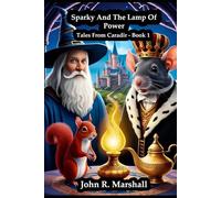 Sparky and the Lamp of Power: Tales from Caradir - Book 1
