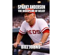 Sparky Anderson: The Discipline of Belief (In Command)