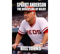 Sparky Anderson: The Discipline of Belief (In Command)