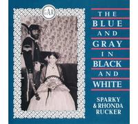 Sparky Rucker & Rhonda - Blue & Gray in Black & White