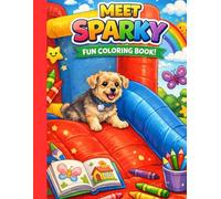 Sparky’s Beautiful Journey: Heartwarming Coloring Pages from the Real-Life Adventures of a Beloved Dog