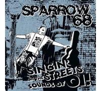 Sparrow 68 - Singin' On The Streets Sounds Of Oi! [Vinilo]