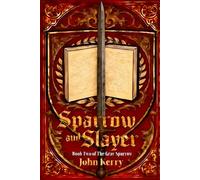 Sparrow and Slayer: A love letter between an author and his only reader (The Gray Sparrow)