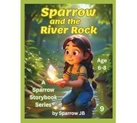 Sparrow and the River Rock (A Sparrow Storybook Series)