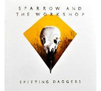 SPARROW AND THE WORKSHOP - SPITTING DAGGERS