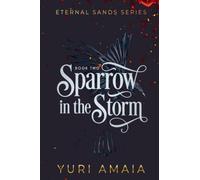 Sparrow in the Storm: 2 (Eternal Sands)