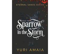 Sparrow in the Storm: Book Two of Eternal Sands Series: Dark Romance