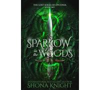 Sparrow in the Woods (The Lost Souls of Dyconia)