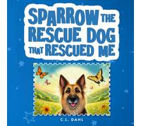 Sparrow the rescue dog who rescued me