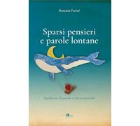 Sparsi pensieri e parole lontane. Quaderno di poesie e micro racconti
