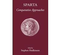Sparta: The Body Politic (Sparta and its Influence)