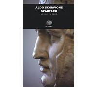Spartaco: Le armi e l'uomo (ET Storia)