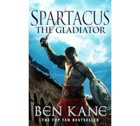 Spartacus: The Gladiator: The action-packed, rip-roaring historical epic from the Sunday Times bestseller (Spartacus 1)