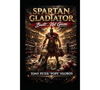 SPARTAN GLADIATOR: BUILT... NOT GIVEN