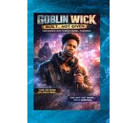 Spartan Gladiator Built... Not Given: The Goblin Wick: Issue #1