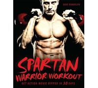Spartan Warrior Workout: Get Action Movie Ripped in 30 Days