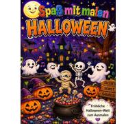 Spaß mit malen Mein großes Halloween-Ausmalbuch: - 30 gruselige und schaurig-schöne Motive zum Ausmalen für kleine und große Halloween Fans