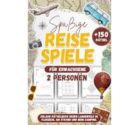 Spaßige Reisespiele für Erwachsene (2 Personen) - Unterhaltung für unterwegs: Urlaub Rätselbuch gegen Langeweile im Flugzeug, am Strand und beim Camping.