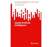 Spatial Artificial Intelligence (SpringerBriefs in Computational Intelligence)