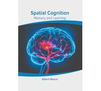 Spatial Cognition: Memory and Learning