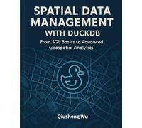 Spatial Data Management with DuckDB: From SQL Basics to Advanced Geospatial Analytics