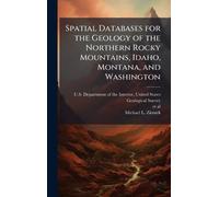 Spatial Databases for the Geology of the Northern Rocky Mountains, Idaho, Montana, and Washington