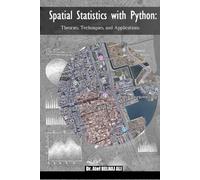 Spatial Statistics with Python: Theories, Techniques and Applications