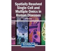 Spatially Resolved Single-Cell and Multiple Omics in Human Diseases