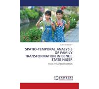 SPATIO-TEMPORAL ANALYSIS OF FAMILY TRANSFORMATION IN BENUE STATE NIGER: FAMILY TRANSFORMATION