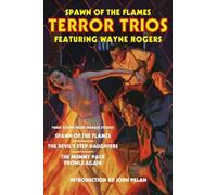 Spawn of the Flames: Terror Trios Featuring Wayne Rogers