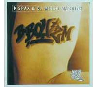 Spax & DJ Mirko Mac. - B-Boyizm [Vinilo]