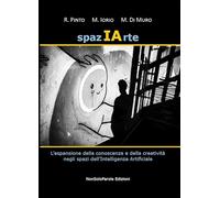 Spaziarte. L'espansione della conoscenza e della cretività negli spazi dell'intelligenza artificiale